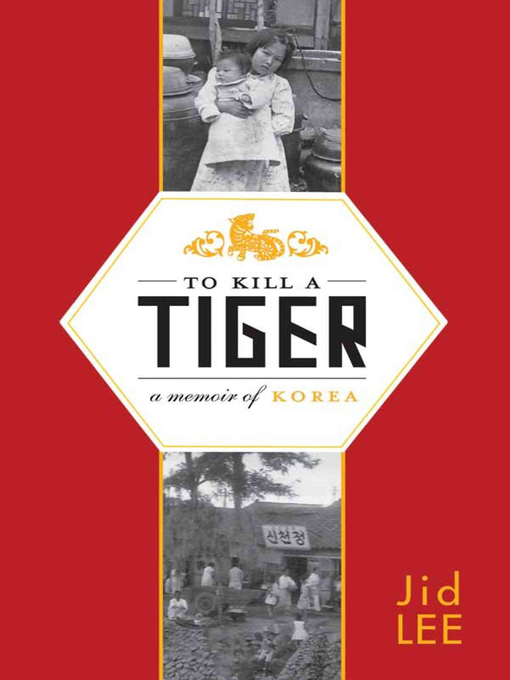 Title details for To Kill a Tiger by Jid Lee - Wait list